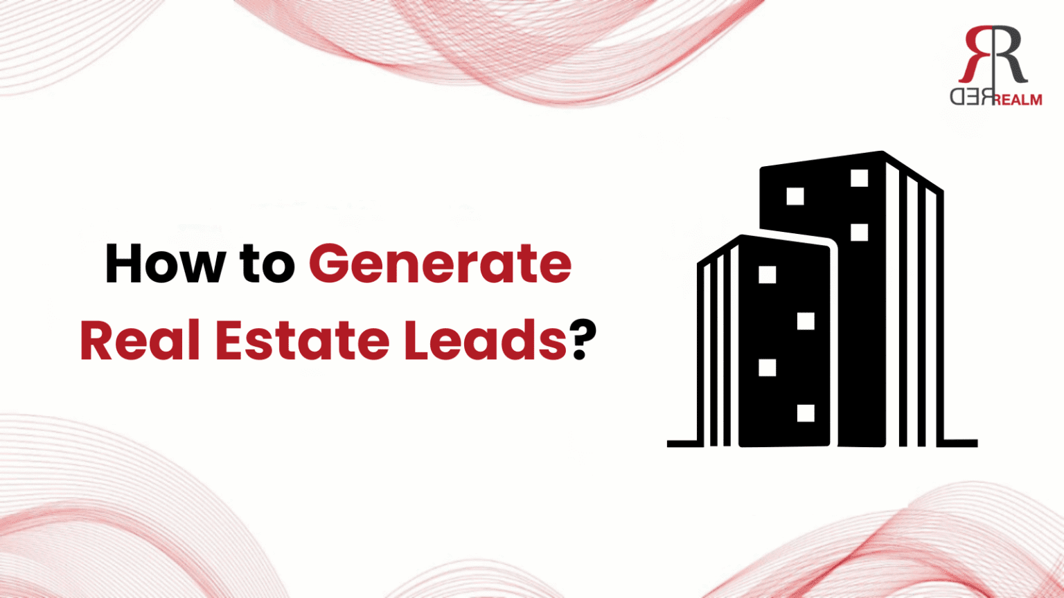 how-to-generate-real-estate-leads
