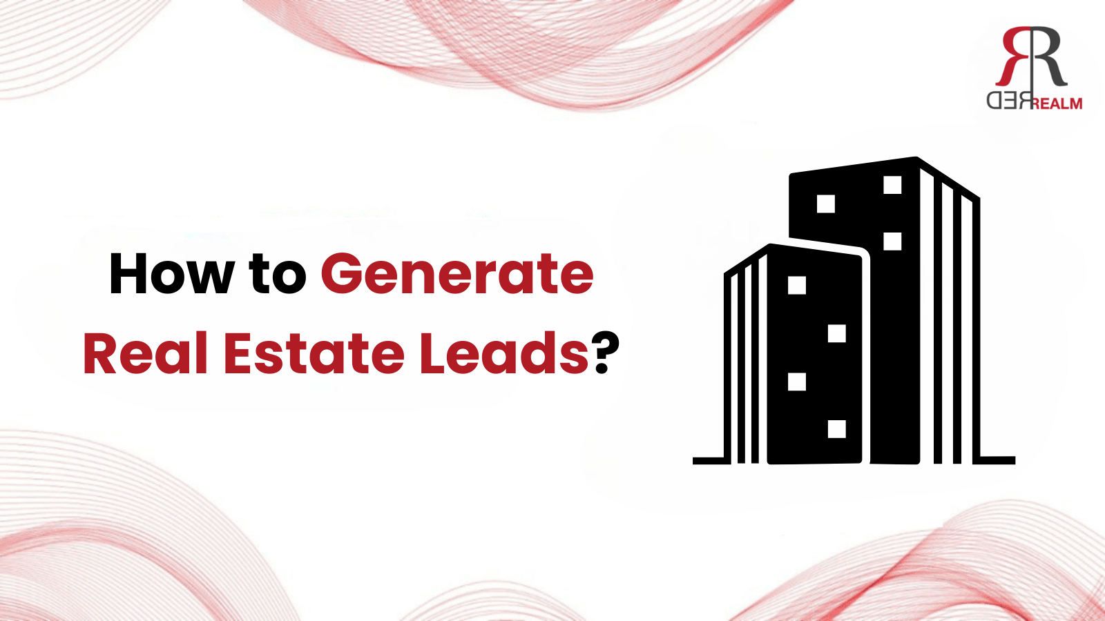 how-to-generate-real-estate-leads